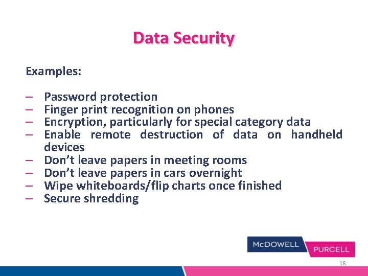 Data Security Examples: – – – – Password protection Finger print recognition on phones Data Security Examples: – – – – Password protection Finger print recognition on phones