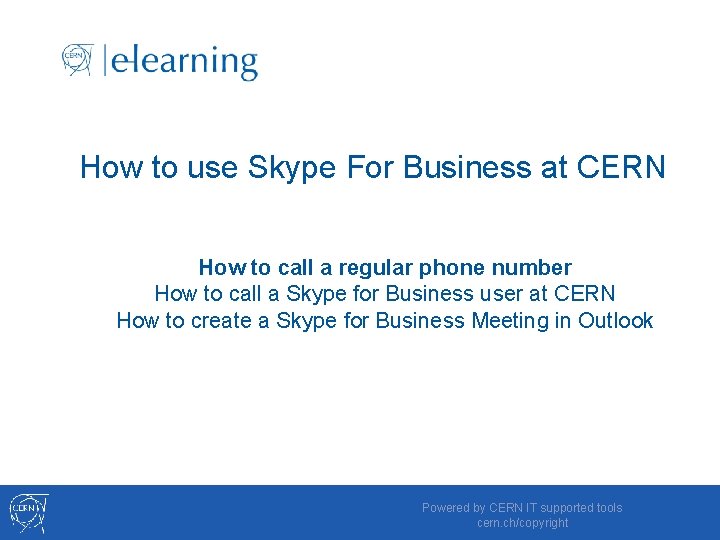 How to use Skype For Business at CERN How to call a regular phone