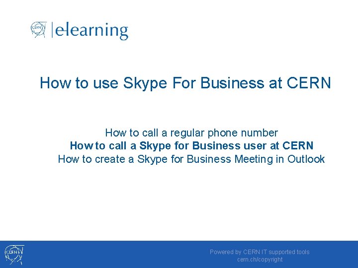 How to use Skype For Business at CERN How to call a regular phone