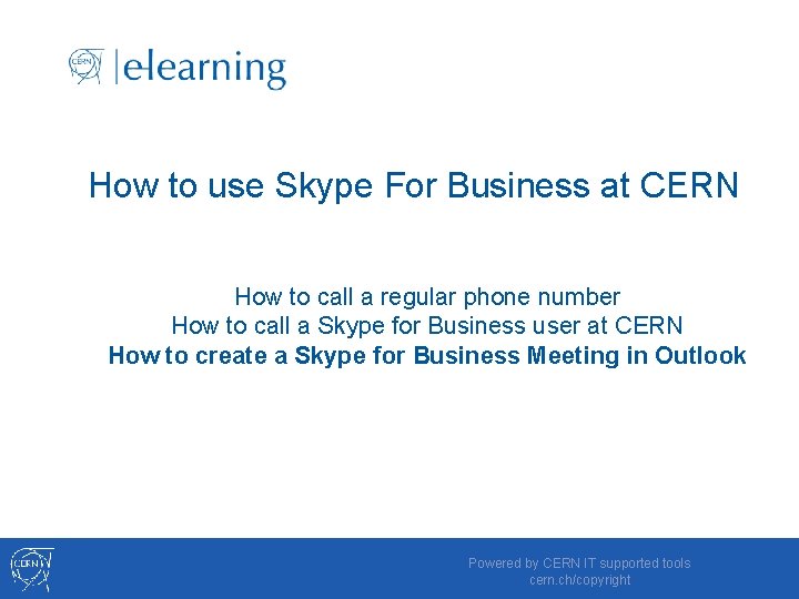 How to use Skype For Business at CERN How to call a regular phone