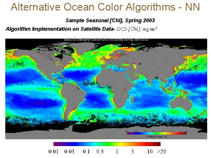 Alternative Ocean Color Algorithms - NN Sample Seasonal [Chl], Spring 2003 Algorithm Implementation on