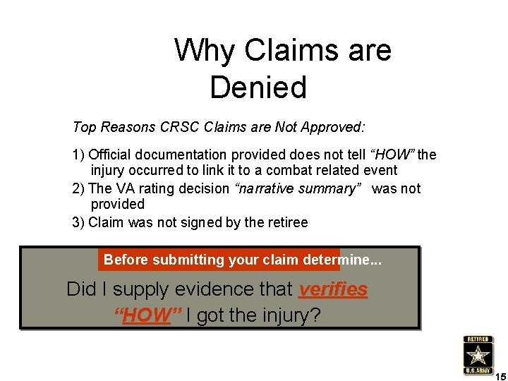 Why Claims are Denied Top Reasons CRSC Claims are Not Approved: 1) Official documentation