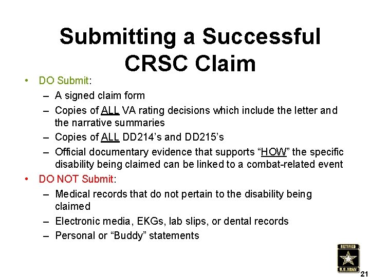 Submitting a Successful CRSC Claim • DO Submit: – A signed claim form –