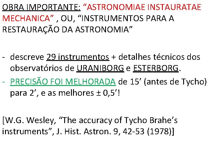 OBRA IMPORTANTE: “ASTRONOMIAE INSTAURATAE MECHANICA” , OU, “INSTRUMENTOS PARA A RESTAURAÇÃO DA ASTRONOMIA” -