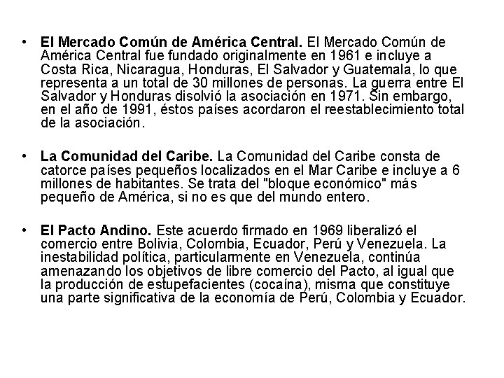  • El Mercado Común de América Central fue fundado originalmente en 1961 e