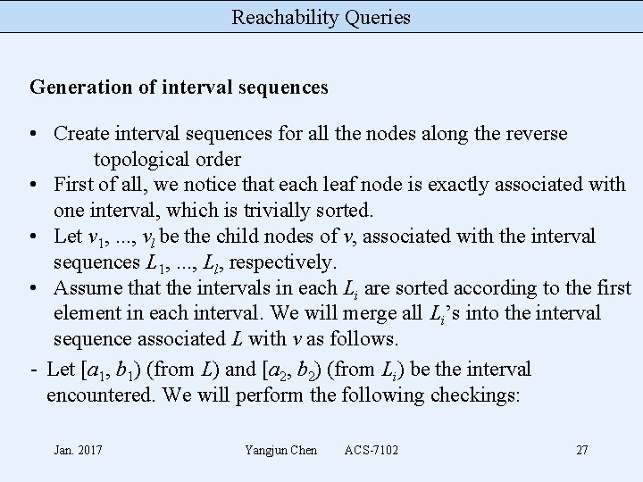 Reachability Queries Generation of interval sequences • Create interval sequences for all the nodes