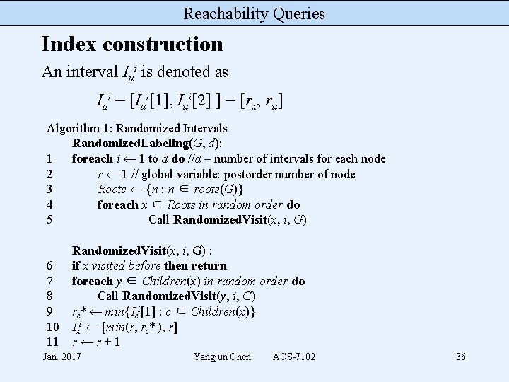 Reachability Queries Index construction An interval Iui is denoted as Iui = [Iui[1], Iui[2]