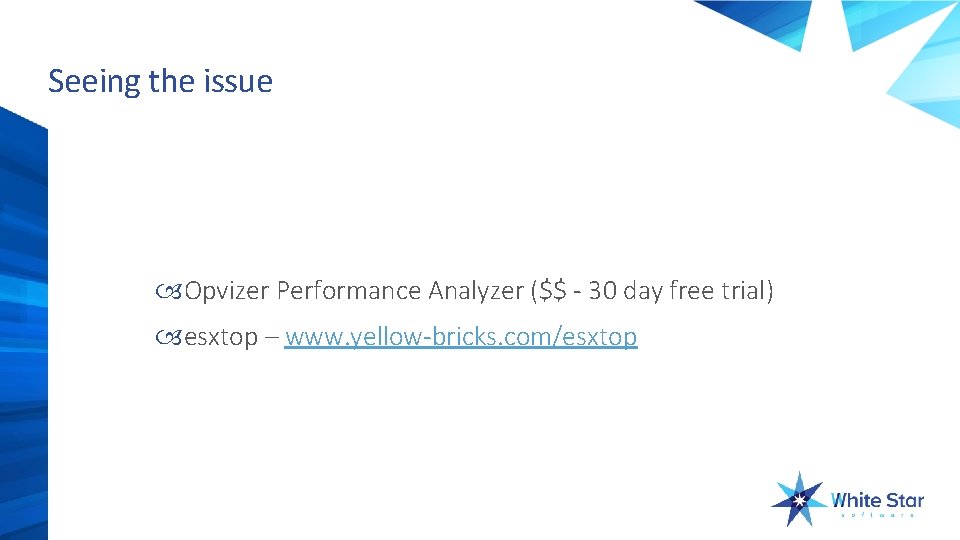 Seeing the issue Opvizer Performance Analyzer ($$ - 30 day free trial) esxtop –