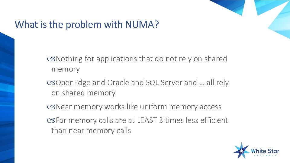 What is the problem with NUMA? Nothing for applications that do not rely on