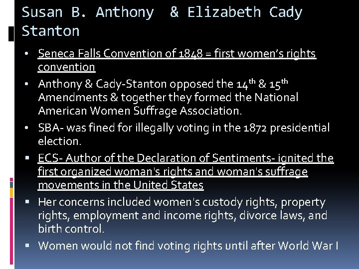 Susan B. Anthony Stanton & Elizabeth Cady • Seneca Falls Convention of 1848 =