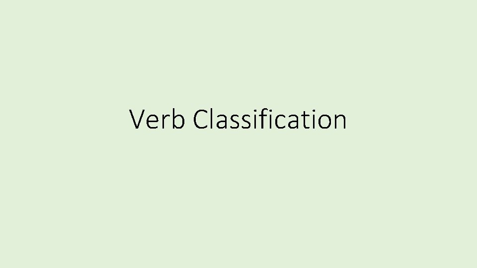 Verb Classification 