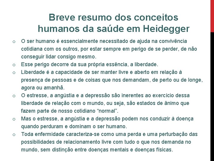 Breve resumo dos conceitos humanos da saúde em Heidegger o O ser humano é