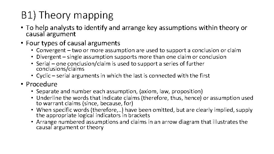 B 1) Theory mapping • To help analysts to identify and arrange key assumptions