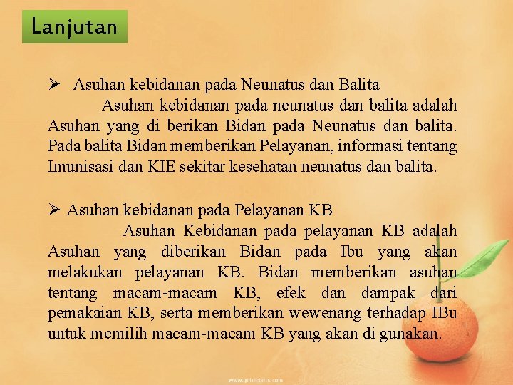 Lanjutan Ø Asuhan kebidanan pada Neunatus dan Balita Asuhan kebidanan pada neunatus dan balita