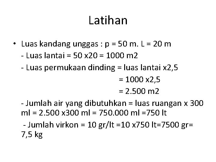 Latihan • Luas kandang unggas : p = 50 m. L = 20 m