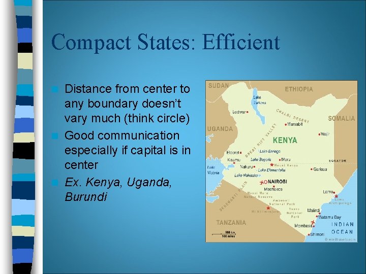 Compact States: Efficient Distance from center to any boundary doesn’t vary much (think circle) Compact States: Efficient Distance from center to any boundary doesn’t vary much (think circle)