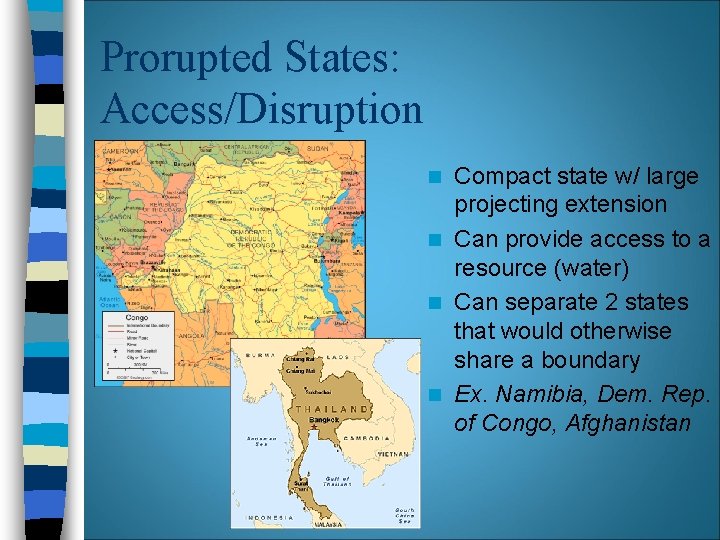 Prorupted States: Access/Disruption Compact state w/ large projecting extension n Can provide access to Prorupted States: Access/Disruption Compact state w/ large projecting extension n Can provide access to