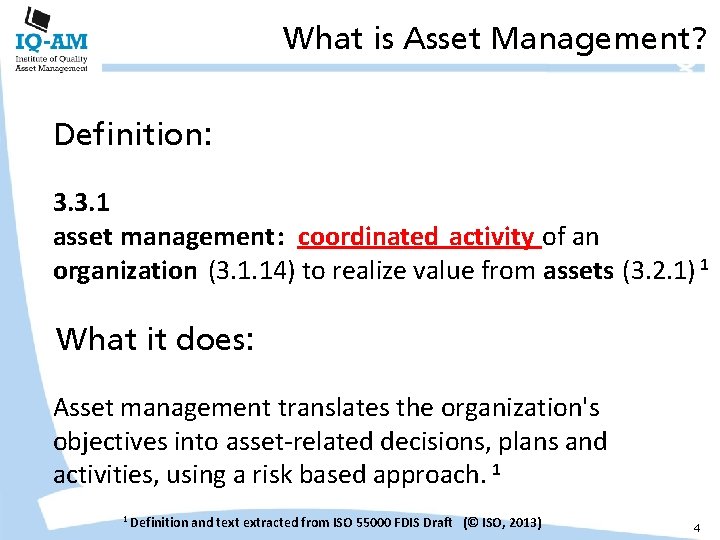 What is Asset Management? Definition: 3. 3. 1 asset management: coordinated activity of an