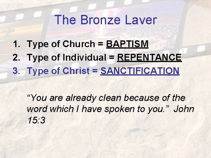 The Bronze Laver 1. Type of Church = BAPTISM 2. Type of Individual = The Bronze Laver 1. Type of Church = BAPTISM 2. Type of Individual =