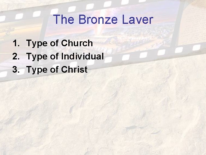 The Bronze Laver 1. Type of Church 2. Type of Individual 3. Type of The Bronze Laver 1. Type of Church 2. Type of Individual 3. Type of