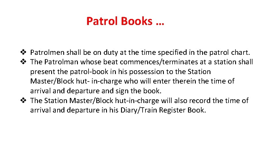 Patrol Books … v Patrolmen shall be on duty at the time specified in