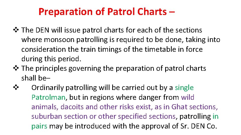 Preparation of Patrol Charts – v The DEN will issue patrol charts for each