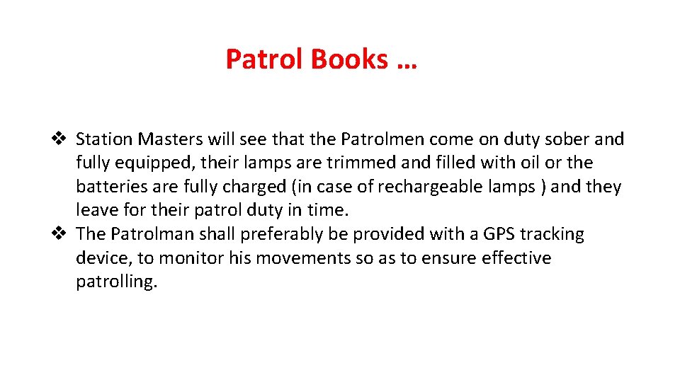 Patrol Books … v Station Masters will see that the Patrolmen come on duty