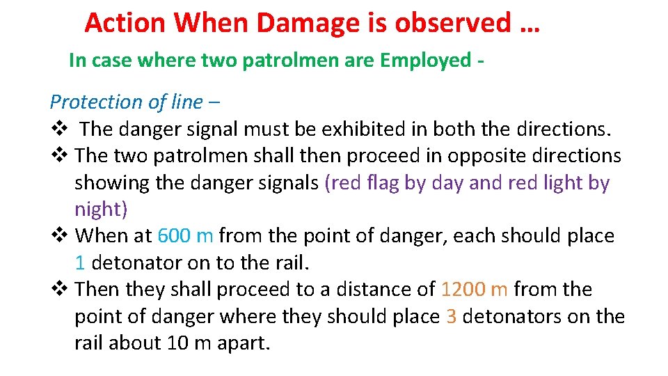 Action When Damage is observed … In case where two patrolmen are Employed Protection
