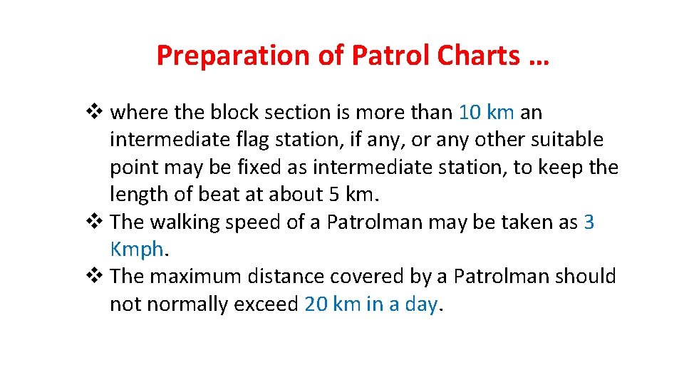 Preparation of Patrol Charts … v where the block section is more than 10