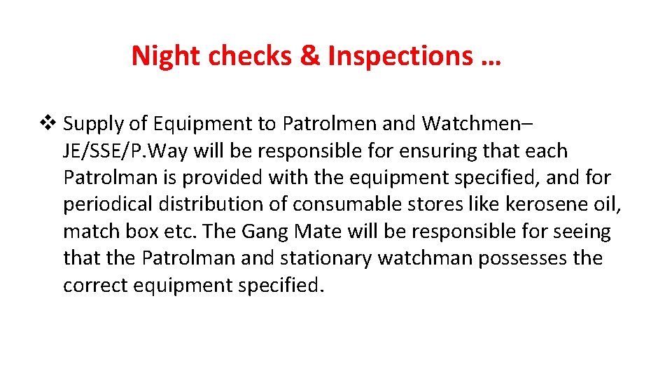 Night checks & Inspections … v Supply of Equipment to Patrolmen and Watchmen– JE/SSE/P.