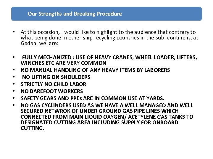 Our Strengths and Breaking Procedure • At this occasion, I would like to highlight