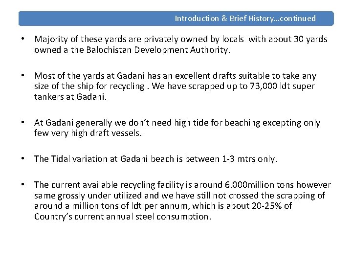 Introduction & Brief History…continued • Majority of these yards are privately owned by locals