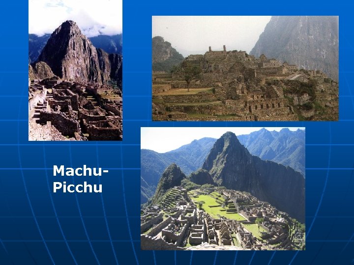 Machu. Picchu 