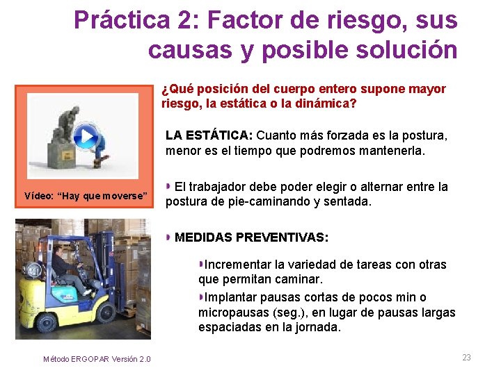 Práctica 2: Factor de riesgo, sus causas y posible solución ¿Qué posición del cuerpo