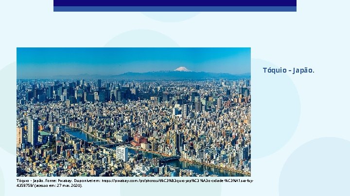 Tóquio – Japão. Fonte: Pixabay. Disponível em: https: //pixabay. com /pt/photos/t%C 3%B 3 quio-jap%C