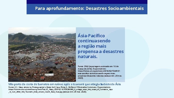 Para aprofundamento: Desastres Socioambientais Ásia-Pacífico continua sendo a região mais propensa a desastres naturais.