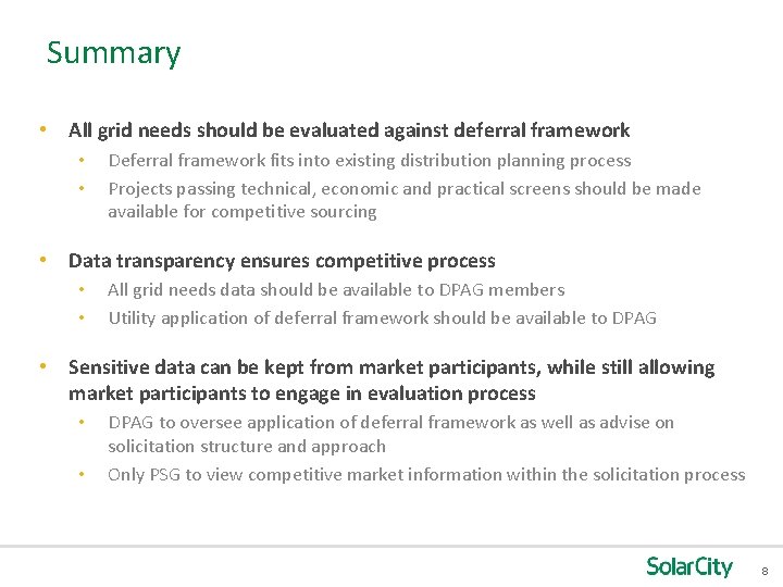 Summary • All grid needs should be evaluated against deferral framework • • Deferral