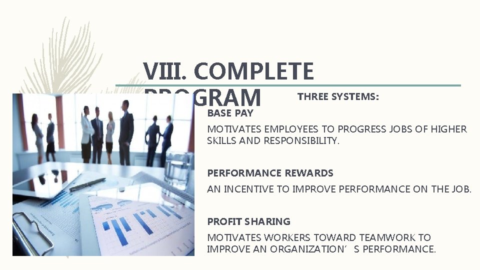 VIII. COMPLETE THREE SYSTEMS: PROGRAM BASE PAY MOTIVATES EMPLOYEES TO PROGRESS JOBS OF HIGHER