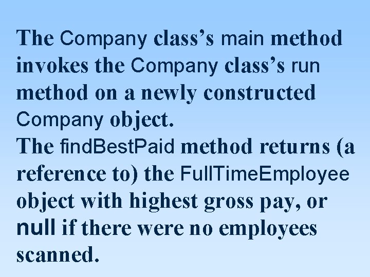 The Company class’s main method invokes the Company class’s run method on a newly