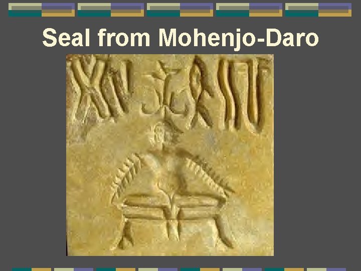 Seal from Mohenjo-Daro 
