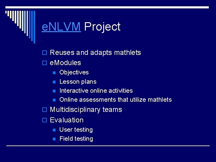 e. NLVM Project o Reuses and adapts mathlets o e. Modules n Objectives n