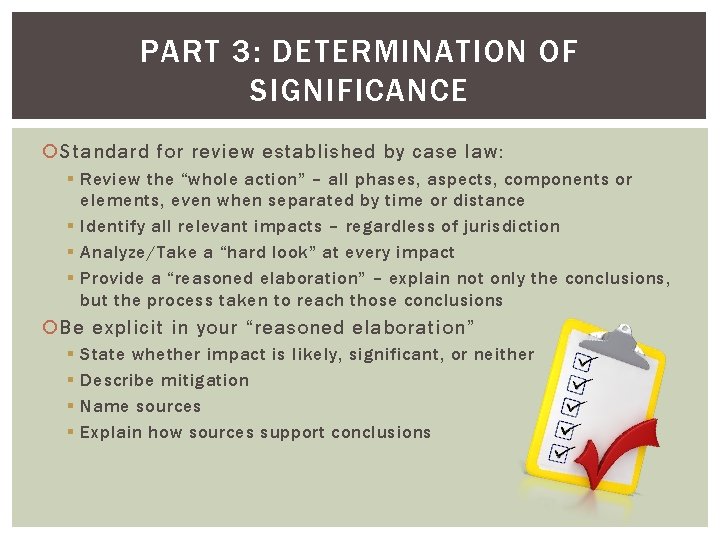 PART 3: DETERMINATION OF SIGNIFICANCE Standard for review established by case law: § Review