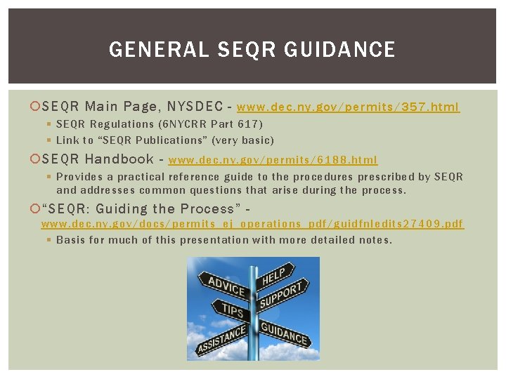 GENERAL SEQR GUIDANCE SEQR Main Page, NYSDEC - www. dec. ny. gov/permits/357. html §