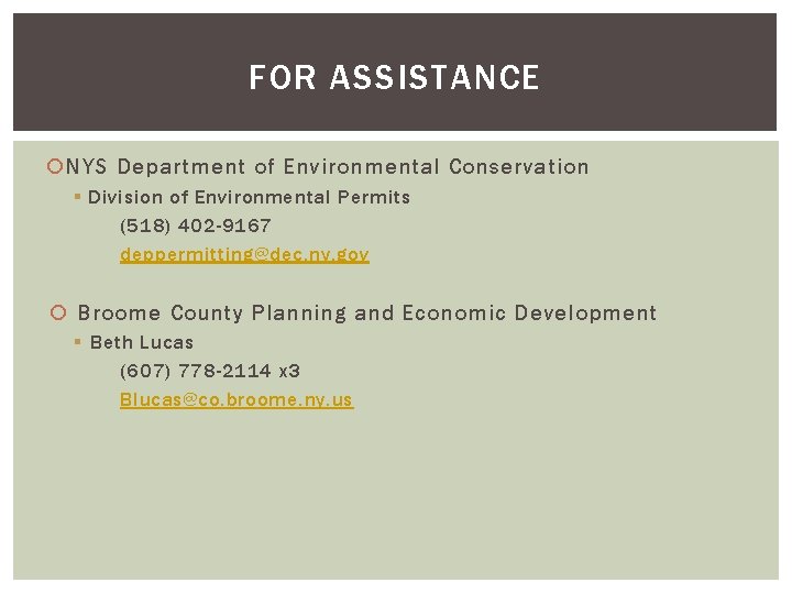FOR ASSISTANCE NYS Department of Environmental Conservation § Division of Environmental Permits (518) 402