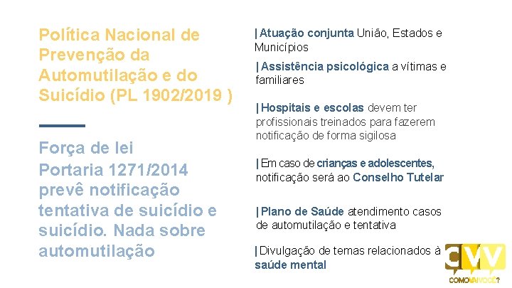 Política Nacional de Prevenção da Automutilação e do Suicídio (PL 1902/2019 ) Força de