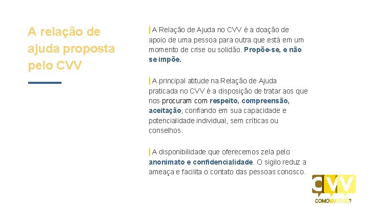 A relação de ajuda proposta pelo CVV | A Relação de Ajuda no CVV