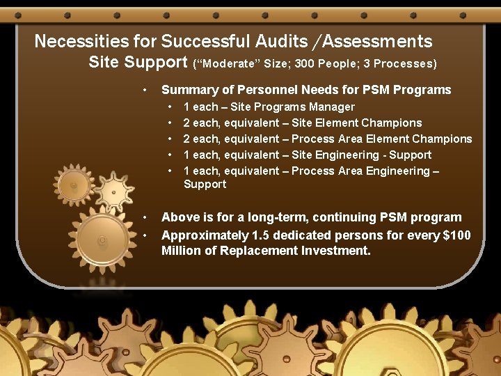 Necessities for Successful Audits /Assessments Site Support (“Moderate” Size; 300 People; 3 Processes) •