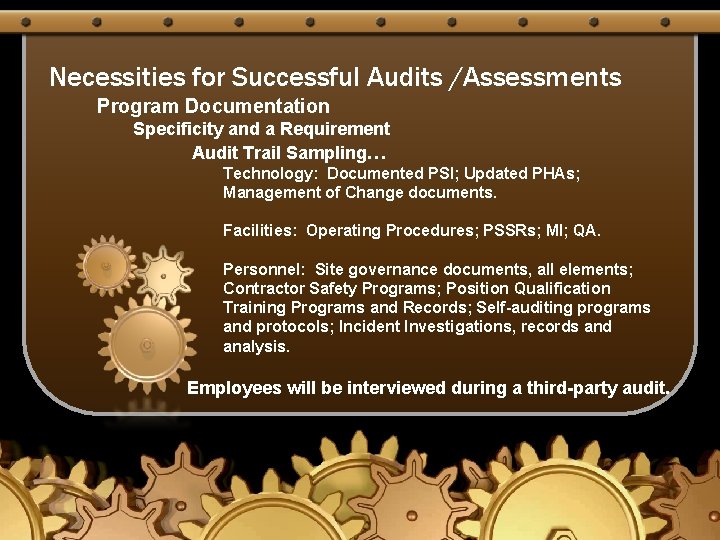 Necessities for Successful Audits /Assessments Program Documentation Specificity and a Requirement Audit Trail Sampling…
