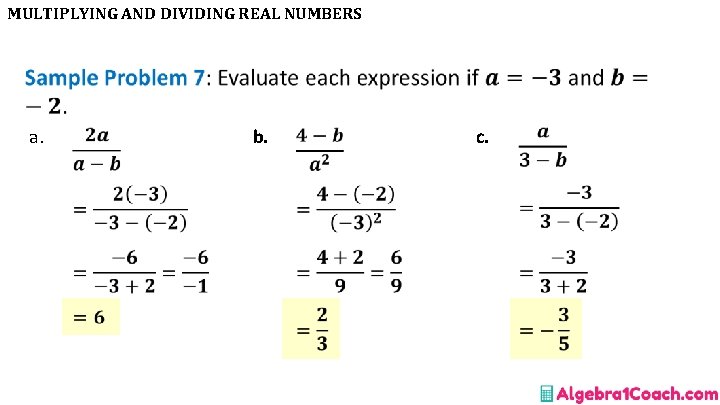 MULTIPLYING AND DIVIDING REAL NUMBERS • a. b. c. 