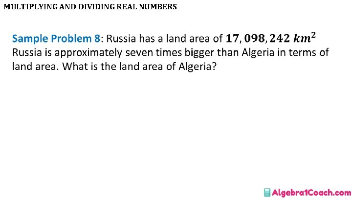 MULTIPLYING AND DIVIDING REAL NUMBERS • 
